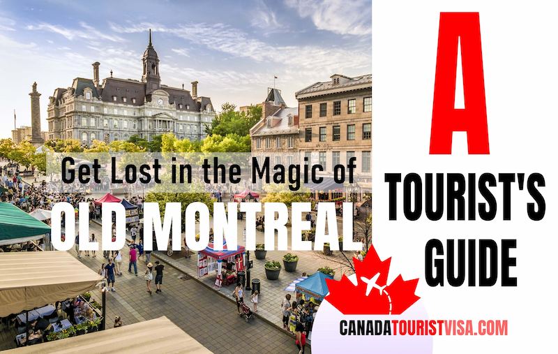 Get Lost in the Magic of Old Montreal: A Tourist's Guide, Exploring the Best of Old Montreal